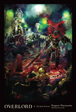 [Overlord Light Novels 02] • Overlord, Vol. 2 (Light Novel) · the Dark Warrior